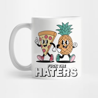 F*ck The Haters Sarcastic Pizza and Pineapple Foodie Mug